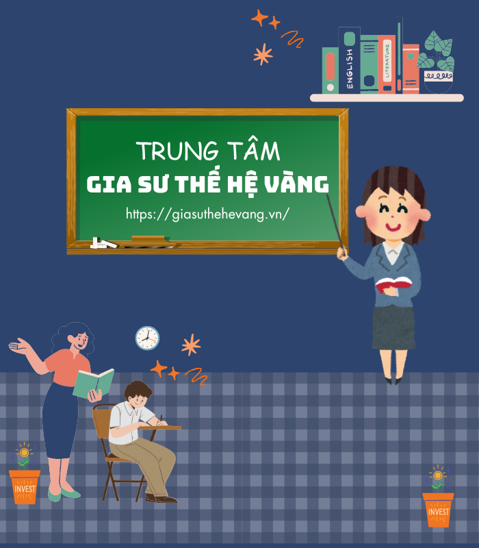 Trung tâm gia sư Thế Hệ Vàng